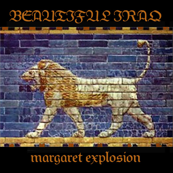 Cover for Margaret Explosion Beautiful Iraq mp3