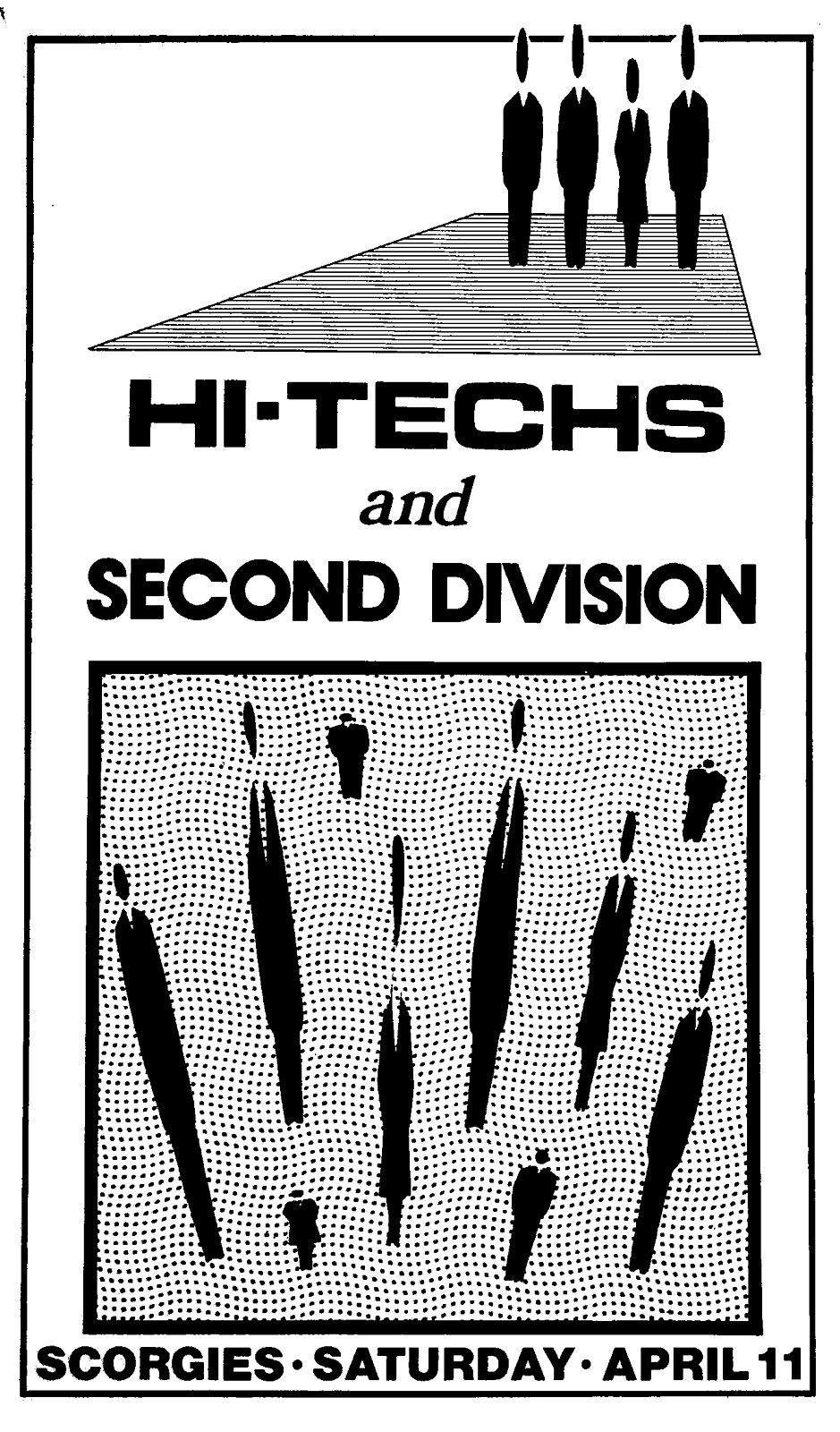 Poster for Hi-Techs and 2nd Division at Scorgie's in Rochester, New York 04.11.1981