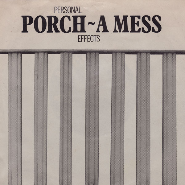Personal Effects "Porch/A Mess" 45Rpm on Earring Records 1986 EAR 145