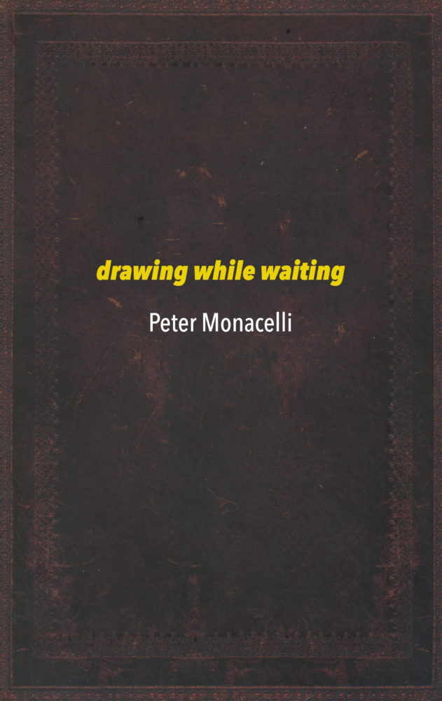 Cover to Peter Monacelli "Drawing While Waiting"