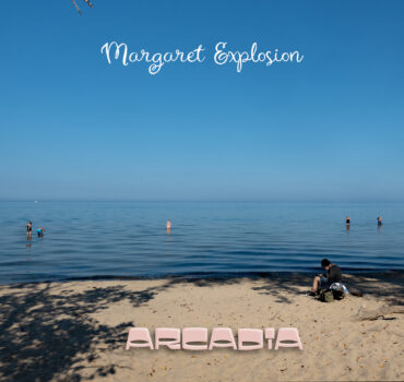 Margaret Explosion Arcadia cover art